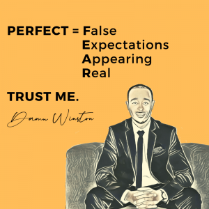 Perfect is equal to False Expectations Appearing Real